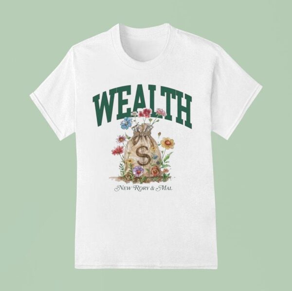 New Rory And Mal Wealth T Shirt
