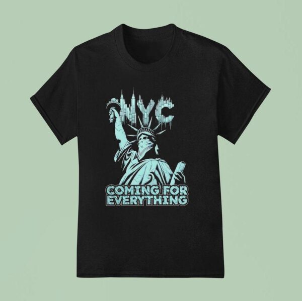 New York Liberty Nyc Coming For Everything T Shirt