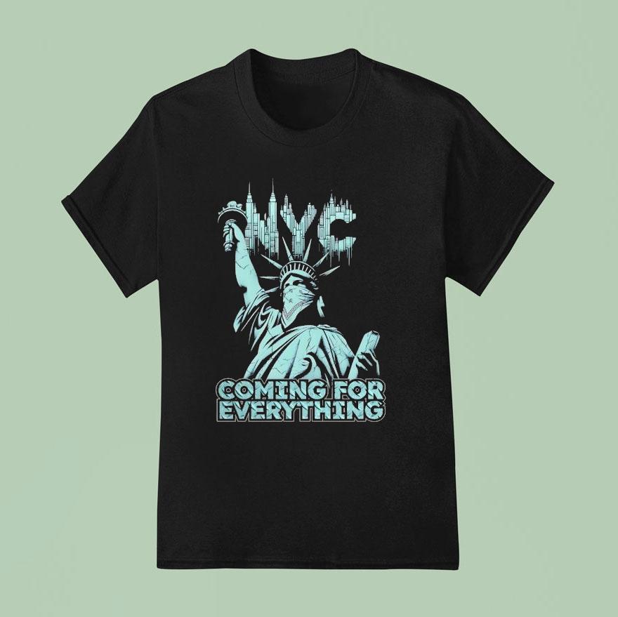 New York Liberty Nyc Coming For Everything T Shirt