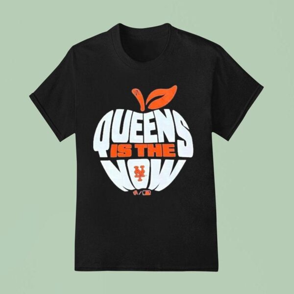 New York Mets Queens Is The Now Apple T Shirt