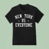 New York Vs Everyone T Shirt