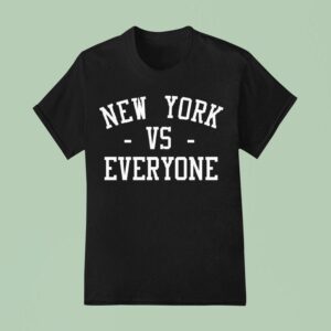 New York Vs Everyone T Shirt