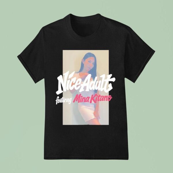 Nice Adult Featuring Mina Kitano T Shirt
