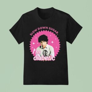 Nick Slow Down Sugar I M Diabetic Th Anniversary Of Jonas Brothers Barbie T Shirt