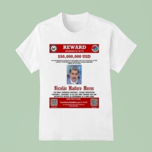 Nicolas Maduro Reward Wanted Increase Of Up To T Shirt