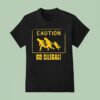No Fun At All Caution Go Illegal T Shirt