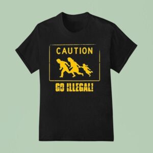 No Fun At All Caution Go Illegal T Shirt