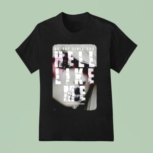 No One Gives You Hell Like Me September Mourning T Shirt