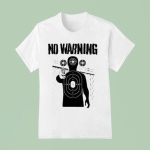 No Warning Never Forget Never Gorgive T Shirt