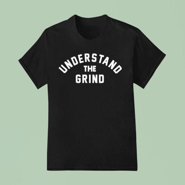 Norman Powell Understand The Grind T Shirt