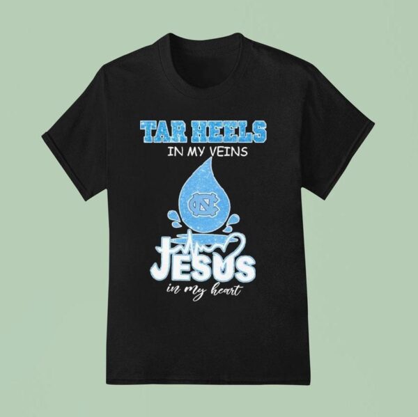 North Carolina Tar Heels Unc In My Veins Jesus In My Hear T Shirt