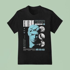 Not Enough Space If Not For Me Everything You Wanted Statue T Shirt