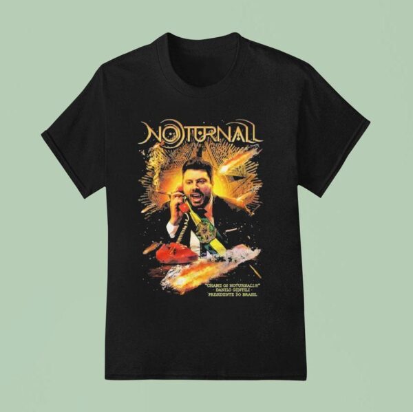 Noturnall Chame Os Noturnall Danilo Gentili President Do Brasil T Shirt