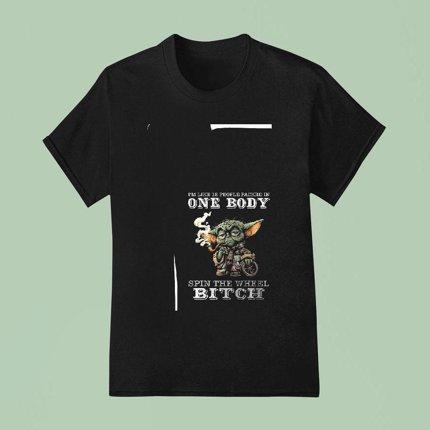 Old Baby Yoda I M Like People Packed In One Body Spin The Wheel Bitch T Shirt