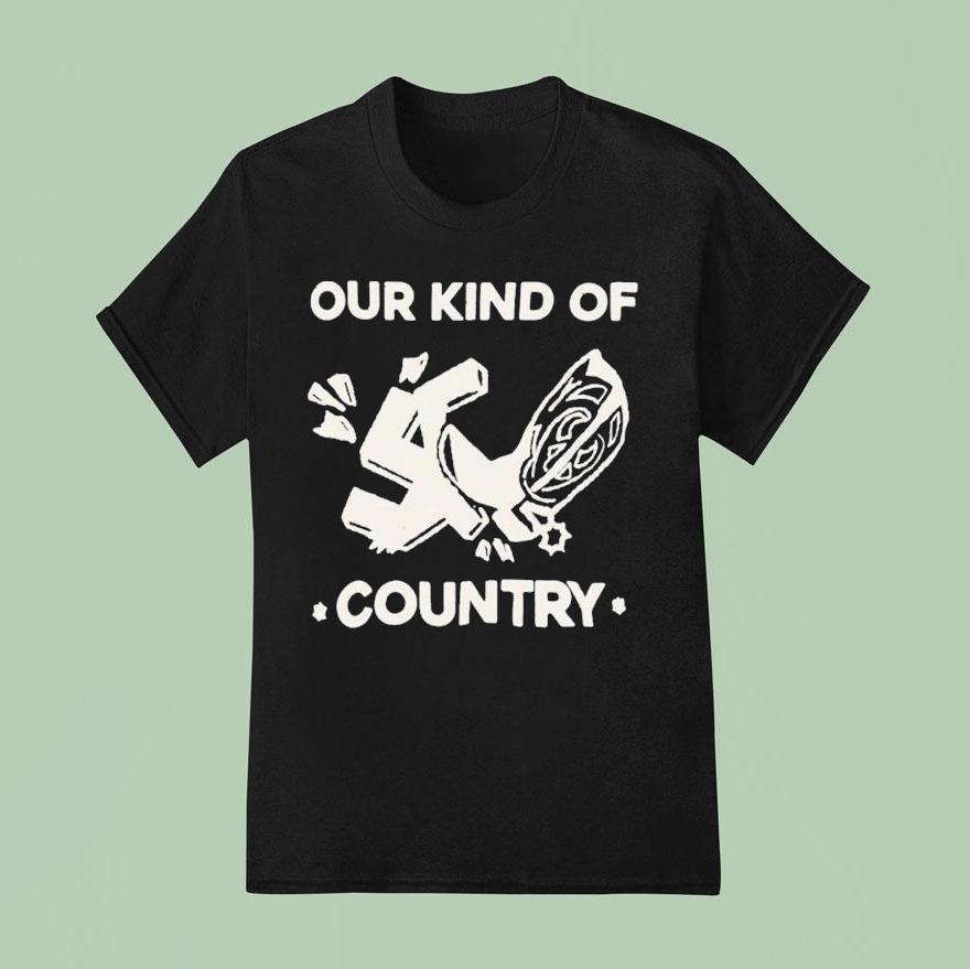 Our Kind Of Country T Shirt