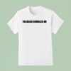 Packgod Humbled Me T Shirt