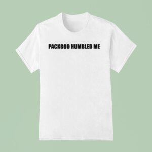 Packgod Humbled Me T Shirt