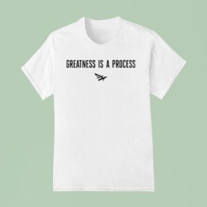 Paper Plane Greatness Is A Process T Shirt