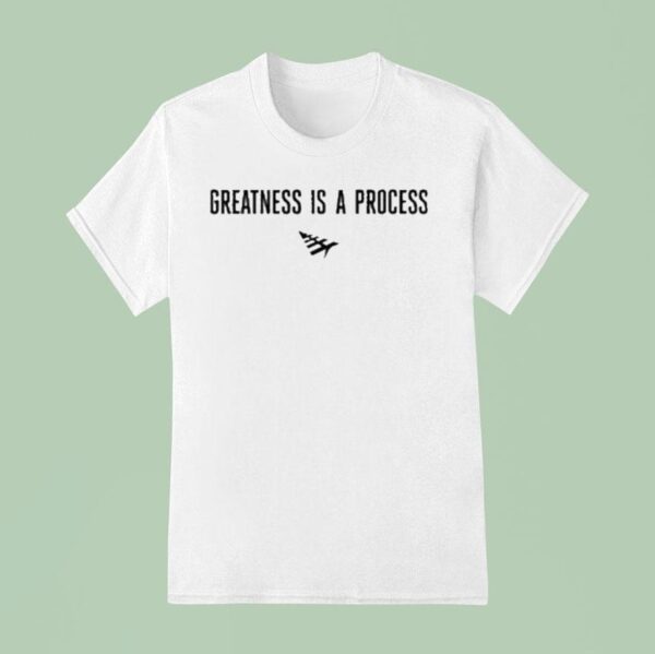 Paper Plane Greatness Is A Process T Shirt