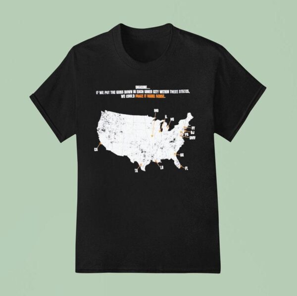 Paper Plane Imagine If We Put The Guns Down In Each Inner City Within These States We Could Make It Make Sense Everytown Usa T Shirt