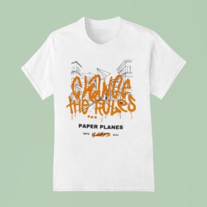Paper Planes Change The Rules Greatness Est T Shirt
