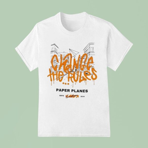 Paper Planes Change The Rules Greatness Est T Shirt