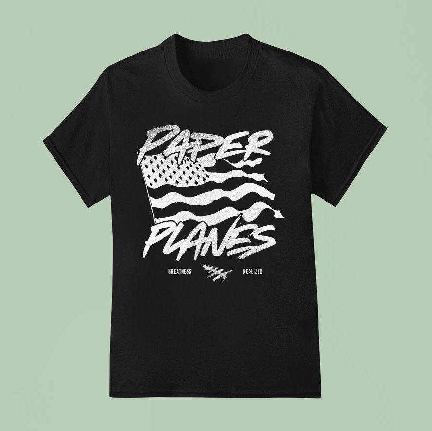 Paper Planes Let Me Be Great Realized T Shirt