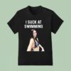 Paula Scanlan I Suck At Swimming T Shirt