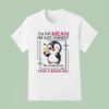 Penguin I M Not Mean I M Just Honest The Truth Hurts Here Take A Band Aid T Shirt