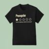 People A Star Absolute Nightmare Would Not Recommend T Shirt