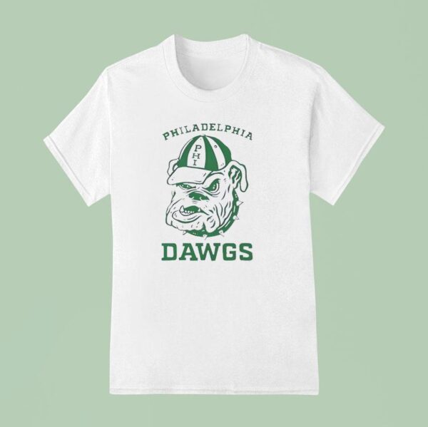 Philadelphia Dawgs Philadelphia Eagles Georgia Bulldogs T Shirt