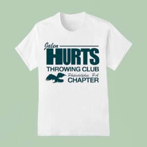 Philadelphia Eagles Jalen Hurts Throwing Club Philadelphia Pa Chapter T Shirt