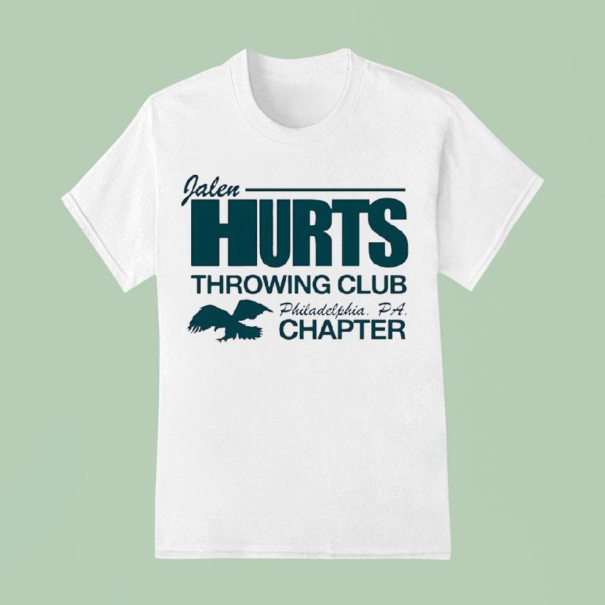 Philadelphia Eagles Jalen Hurts Throwing Club Philadelphia Pa Chapter T Shirt