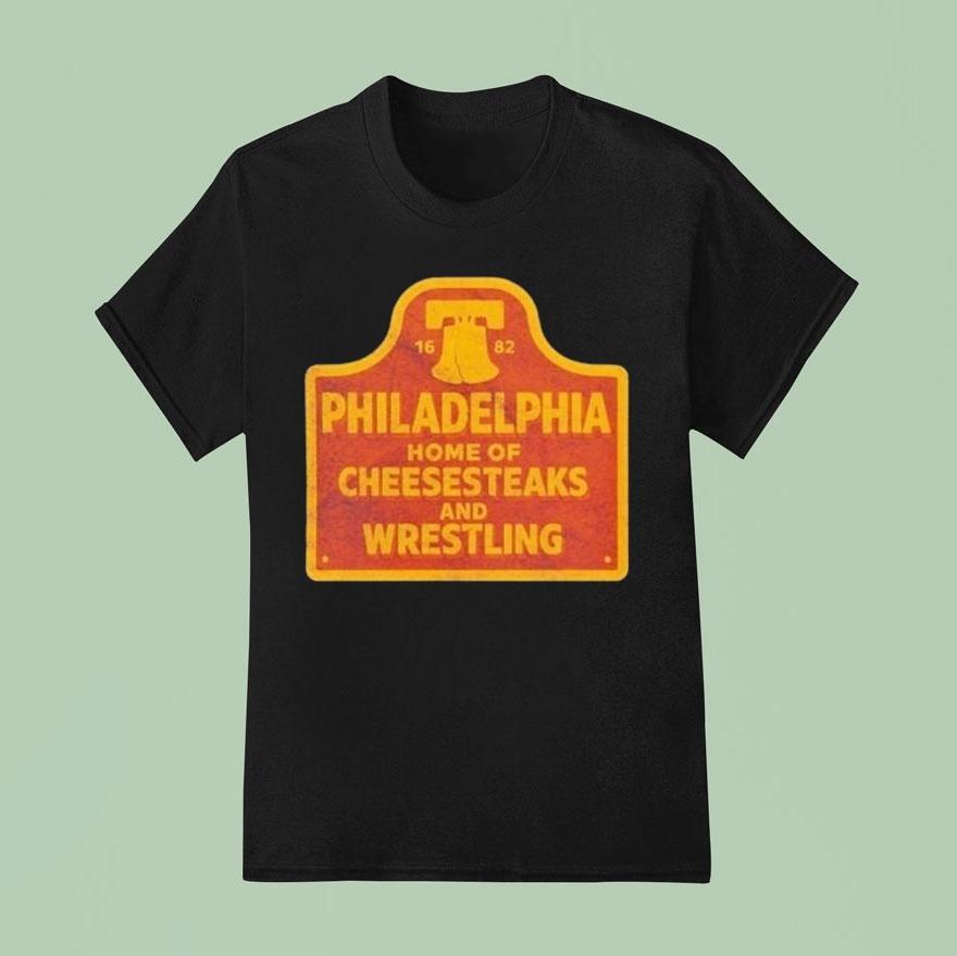 Philadelphia Phillies Cheesesteaks And Wrestling Philly T Shirt