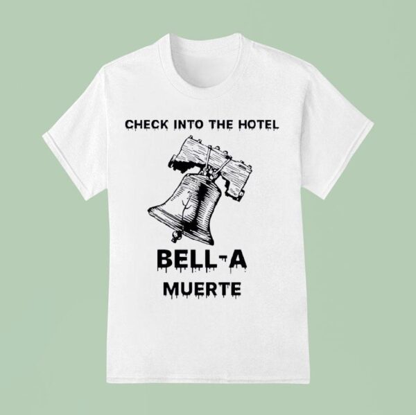 Philadelphia Phillies Logo Check Into The Hotel Bell A Muerte T Shirt
