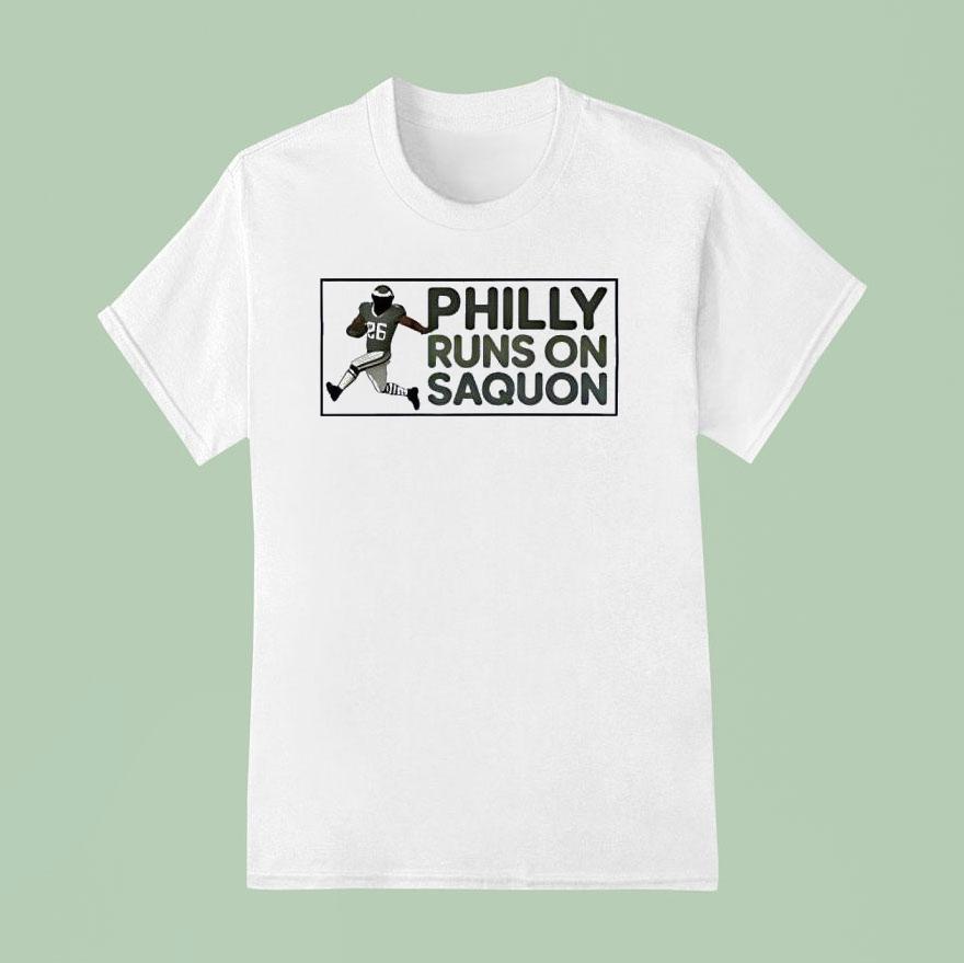 Philly Runs On Saquon T Shirt