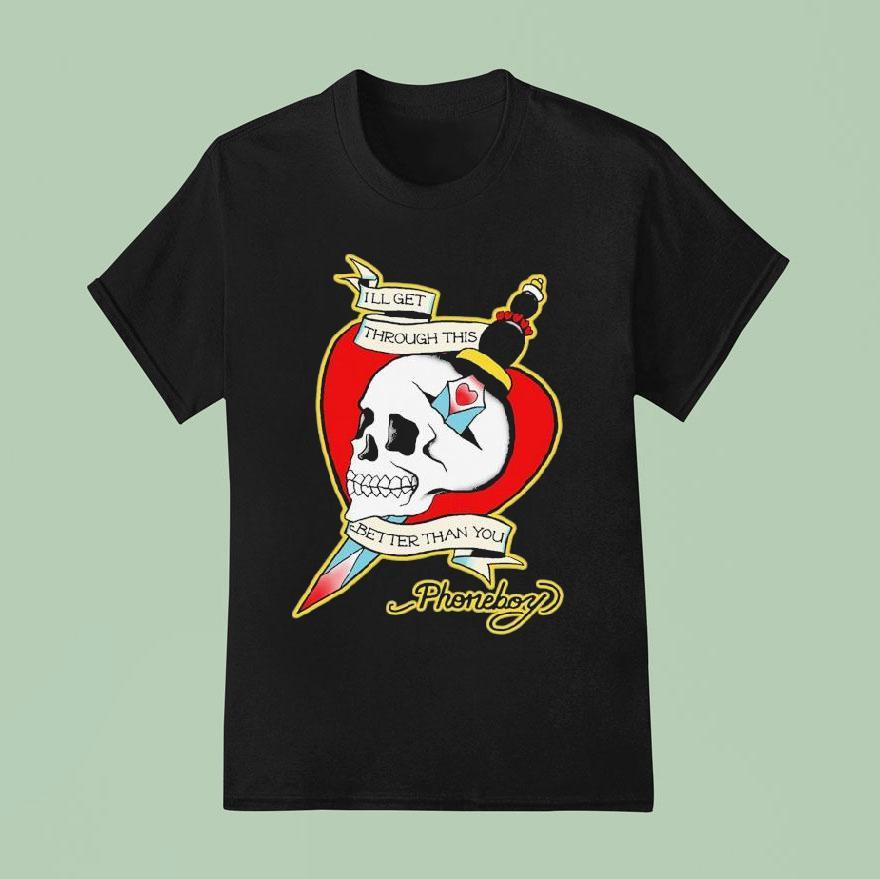 Phoneboy I Ll Get Through This Better Than Your Skull Sword T Shirt