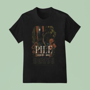 Pile Portland Me Aug Tour Dates T Shirt