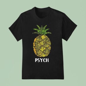 Pineapple Psych Wait For It I Ve Heard It Both Ways T Shirt