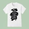 Pirate Scars Are Tattoos With Better Stories T Shirt