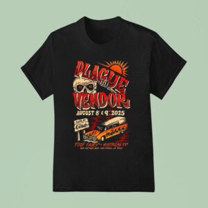 Plague Vendor August San Diego Ca Concer T Shirt