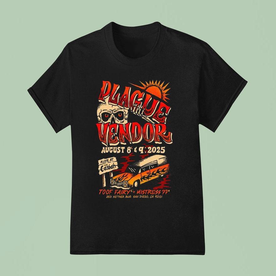 Plague Vendor August San Diego Ca Concer T Shirt