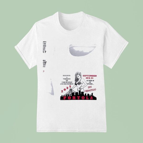 Portola Discover A Weekend Of Pure Ecstasy And Excitement Lineup T Shirt