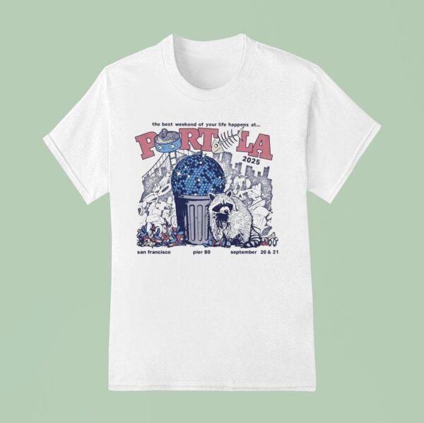 Portola Music Festival The Best Weekend Of Your Life Happens At San Francisco Pier September Dumpster Disco Raccoon T Shirt