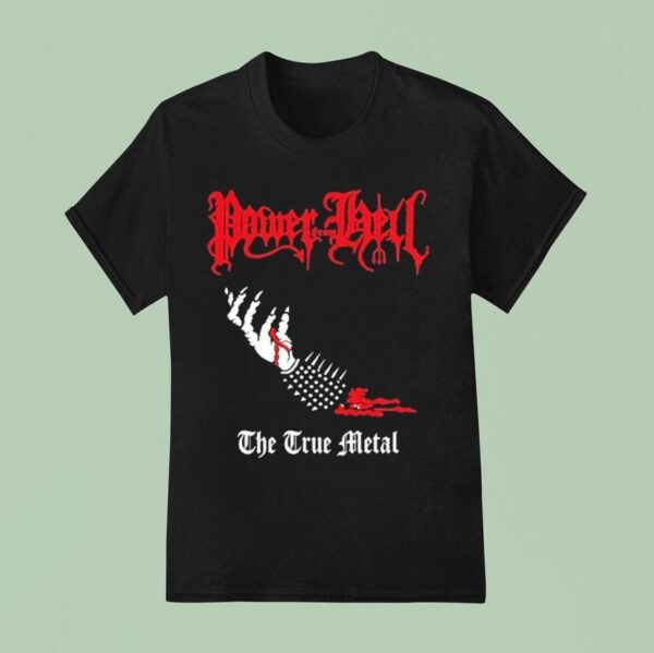 Power From Hell The True Metal T Shirt