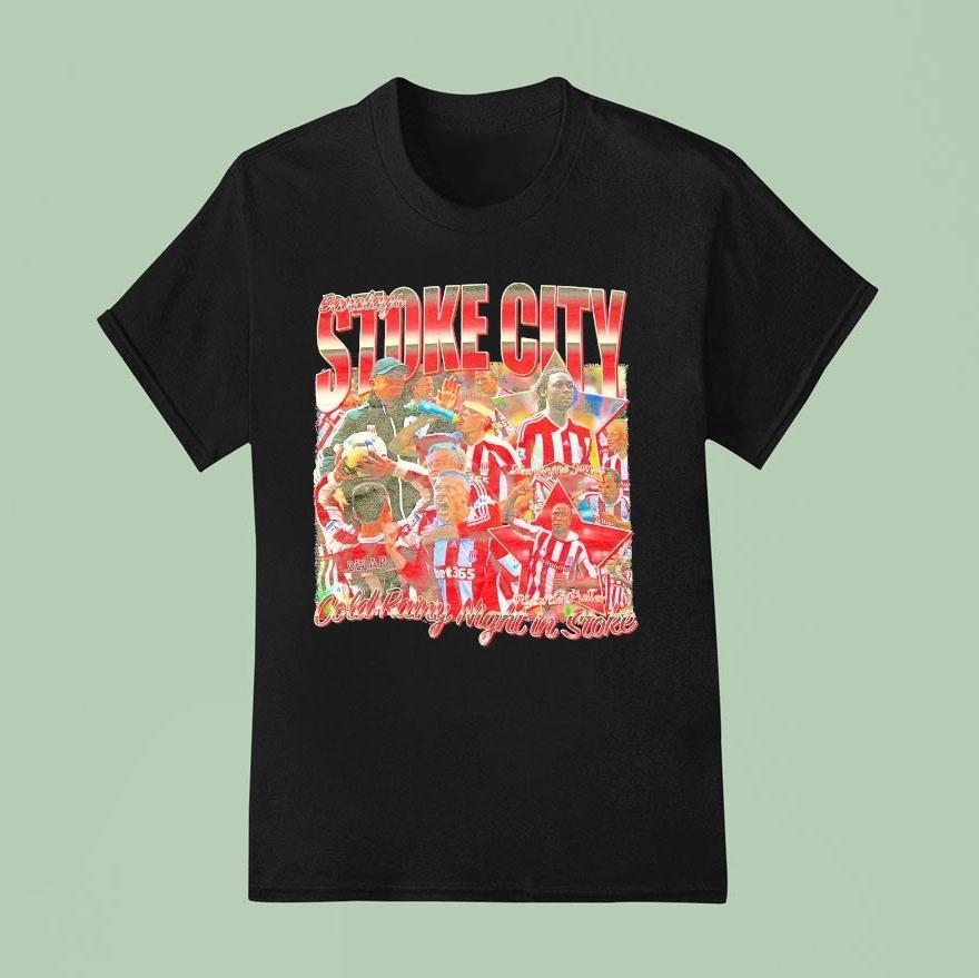Prime Barclays Stoke City Cold Rainy Night In Stoke T Shirt