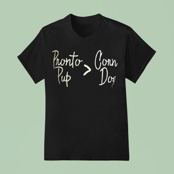 Pronto Pup With Corn Dog T Shirt