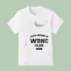 Proud Member Of Wdnc Club Est We Do Not Care T Shirt