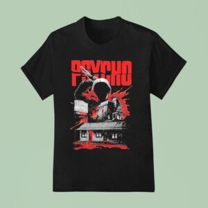 Psycho We All Go A Little Mad Sometimes Bates Motel T Shirt
