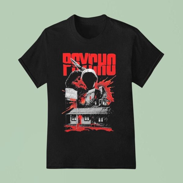 Psycho We All Go A Little Mad Sometimes Bates Motel T Shirt